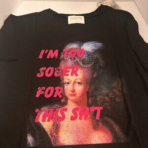 Panache Apparel Graphic Tee L | “I’m Too Sober For This Sh*t” Funny Statement